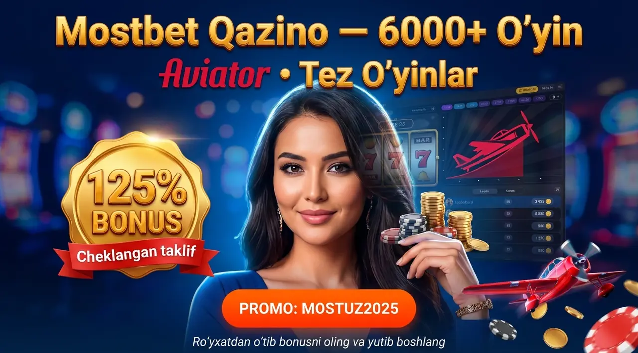 Mostbet Qazino – 6000+ O'yin, Aviator va 125% Bonus